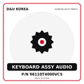 Genuine Mobis KEYBOARD ASSY AUDIO 96110T4000VCS for Korean vehicles | D&U Korea