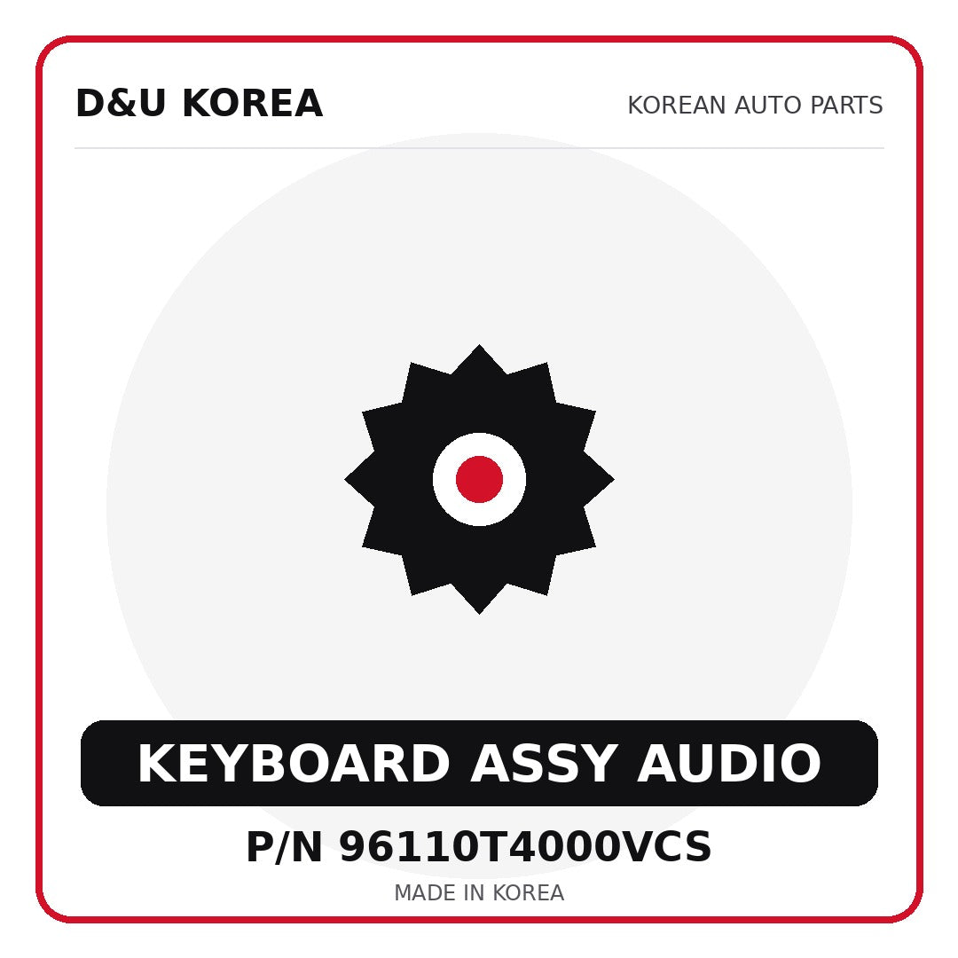Genuine Mobis KEYBOARD ASSY AUDIO 96110T4000VCS for Korean vehicles | D&U Korea