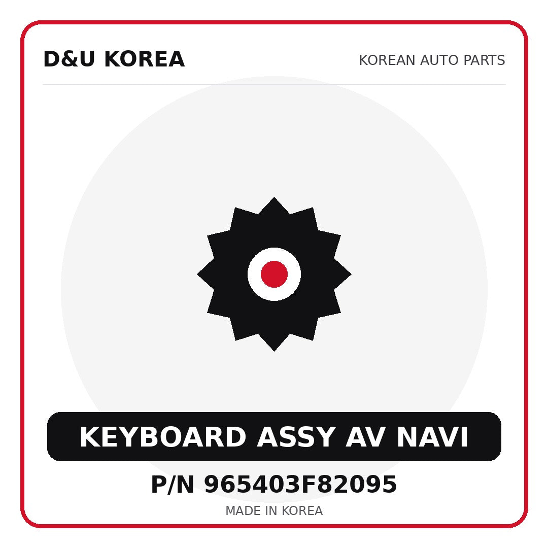 Genuine Mobis KEYBOARD ASSY AV NAVI 965403F82095 for Korean vehicles | D&U Korea