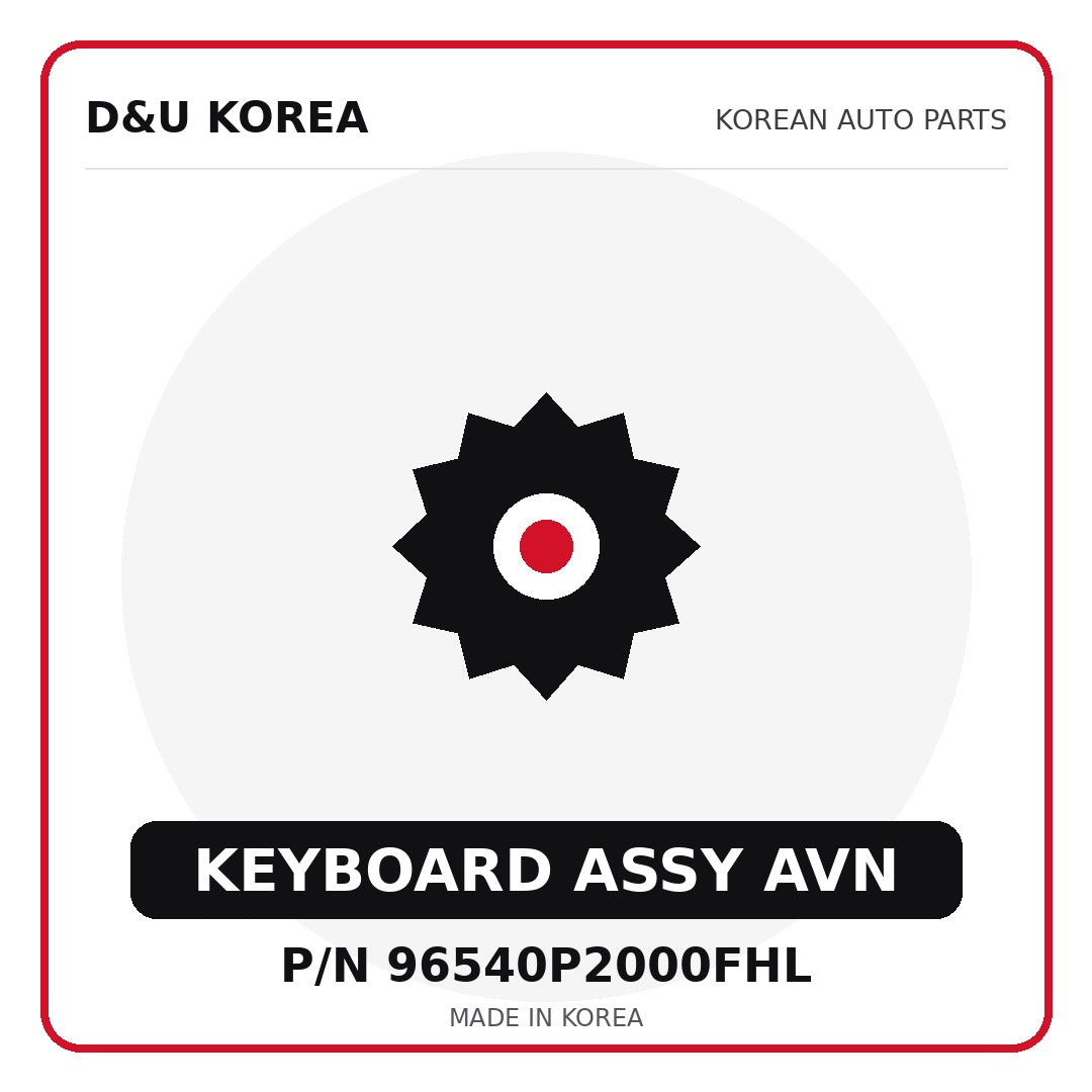 Genuine Mobis KEYBOARD ASSY AVN 96540P2000FHL for Korean vehicles | D&U Korea