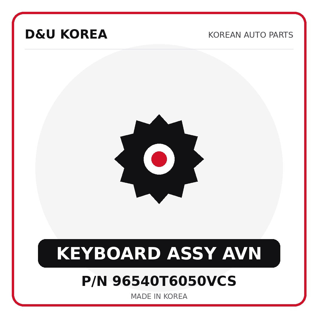 Genuine Mobis KEYBOARD ASSY AVN 96540T6050VCS for Korean vehicles | D&U Korea