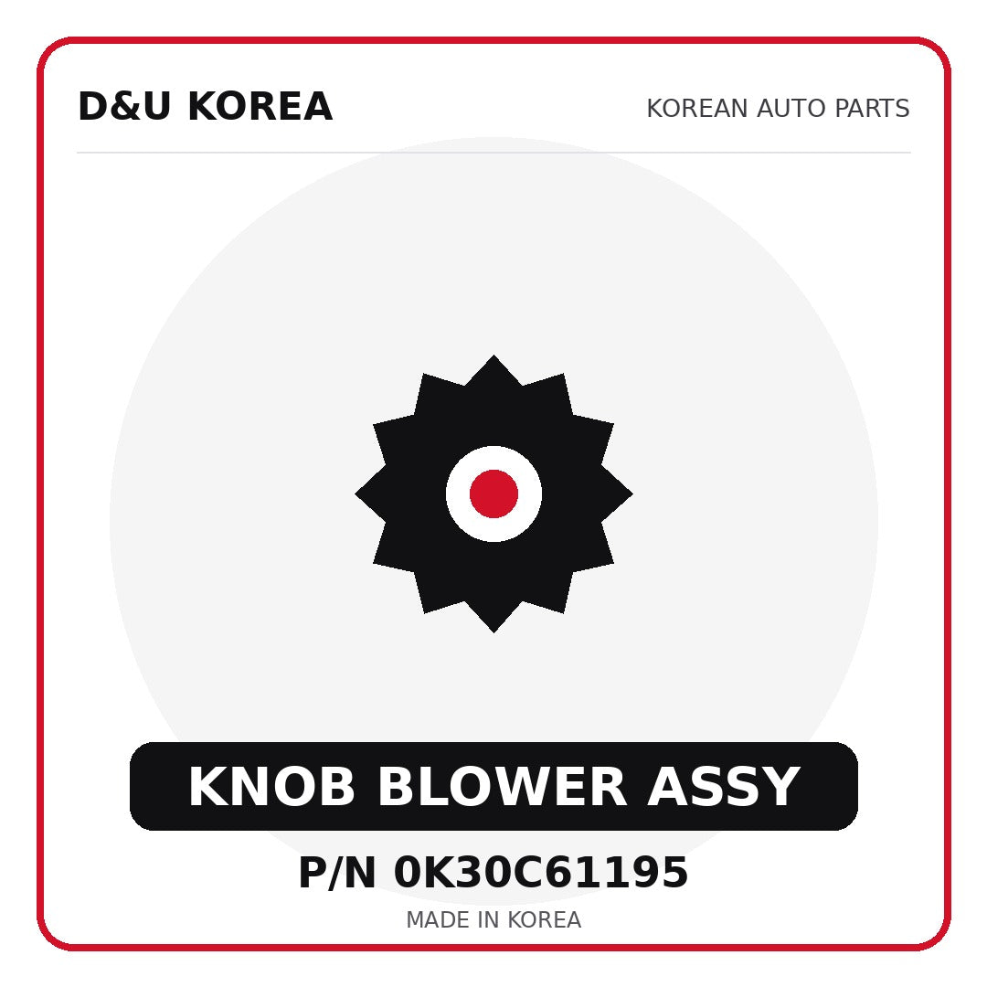 Genuine Mobis KNOB BLOWER ASSY 0K30C61195 - Korean auto parts from D&U Korea