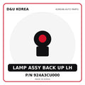 Genuine Mobis LAMP ASSY BACK UP LH 924A3CU000 for Korean vehicles | D&U Korea