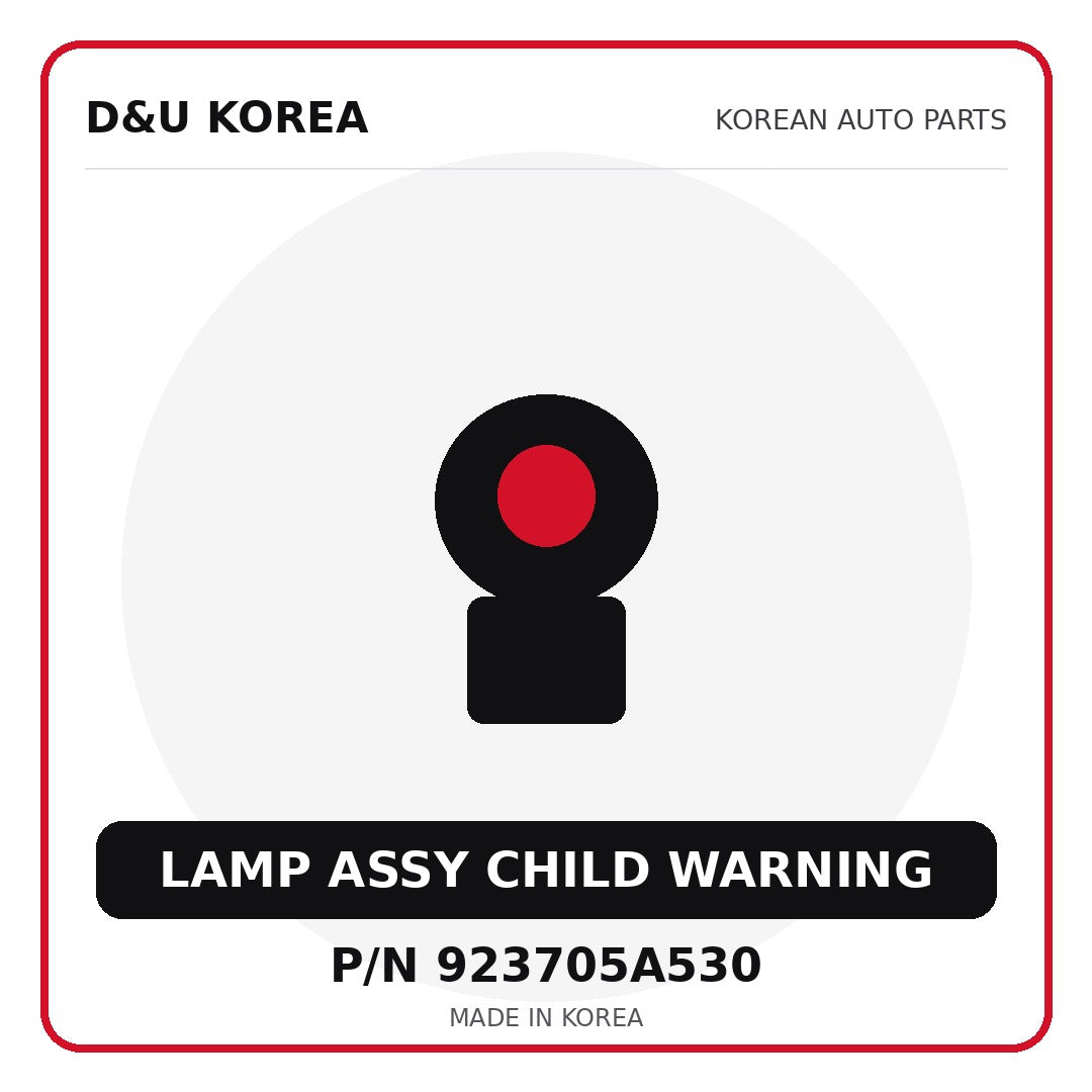 Genuine Mobis LAMP ASSY CHILD WARNING 923705A530 for Korean vehicles | D&U Korea