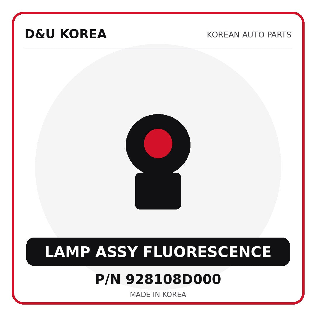 Genuine Mobis LAMP ASSY FLUORESCENCE 928108D000 for Korean vehicles | D&U Korea