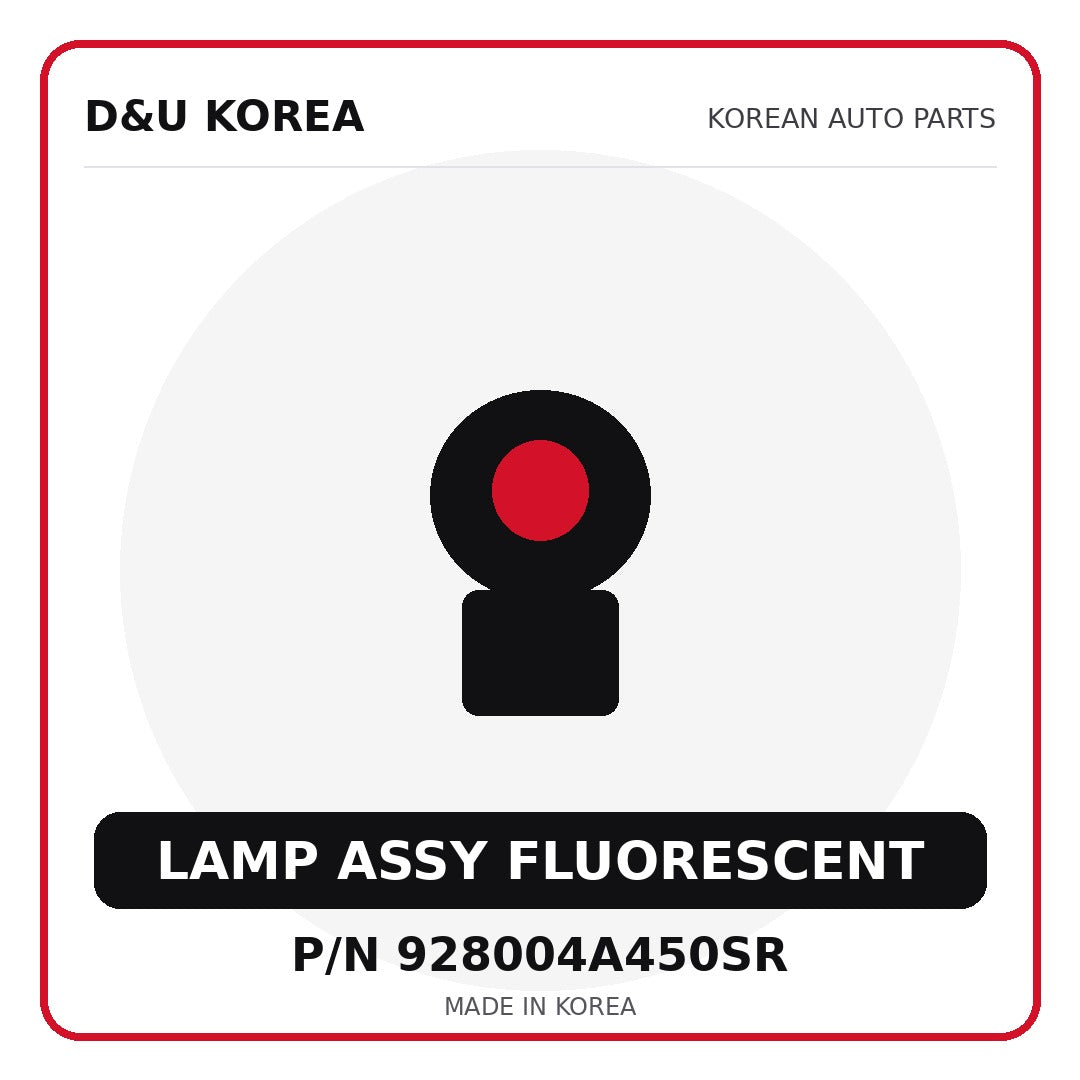 Genuine Mobis LAMP ASSY FLUORESCENT 928004A450SR for Korean vehicles | D&U Korea