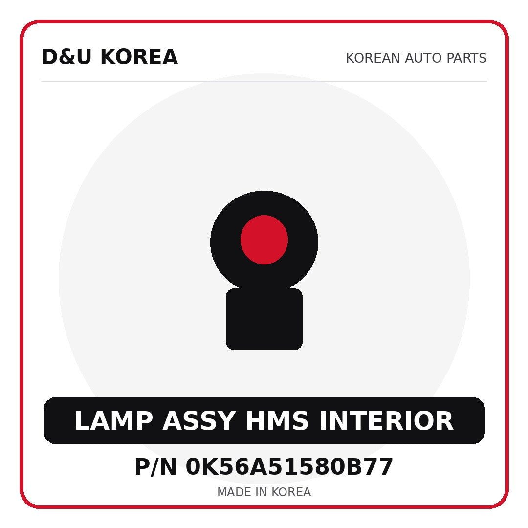 Genuine Mobis LAMP ASSY HMS INTERIOR 0K56A51580B77 for Korean vehicles | D&U Korea