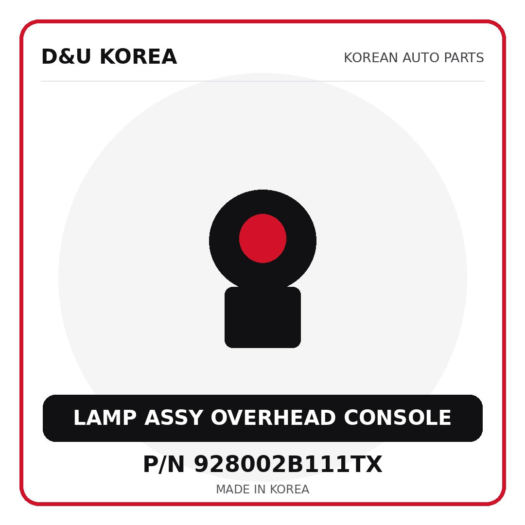 Genuine Mobis LAMP ASSY OVERHEAD CONSOLE 928002B111TX for Korean vehicles | D&U Korea