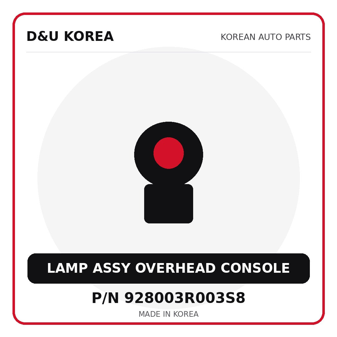 Genuine Mobis LAMP ASSY OVERHEAD CONSOLE 928003R003S8 for Korean vehicles | D&U Korea