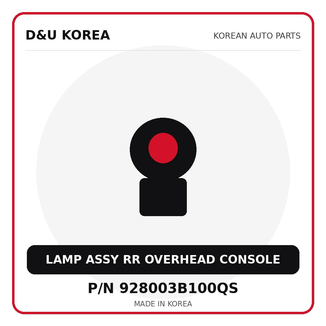 Genuine Mobis LAMP ASSY RR OVERHEAD CONSOLE 928003B100QS for Korean vehicles | D&U Korea