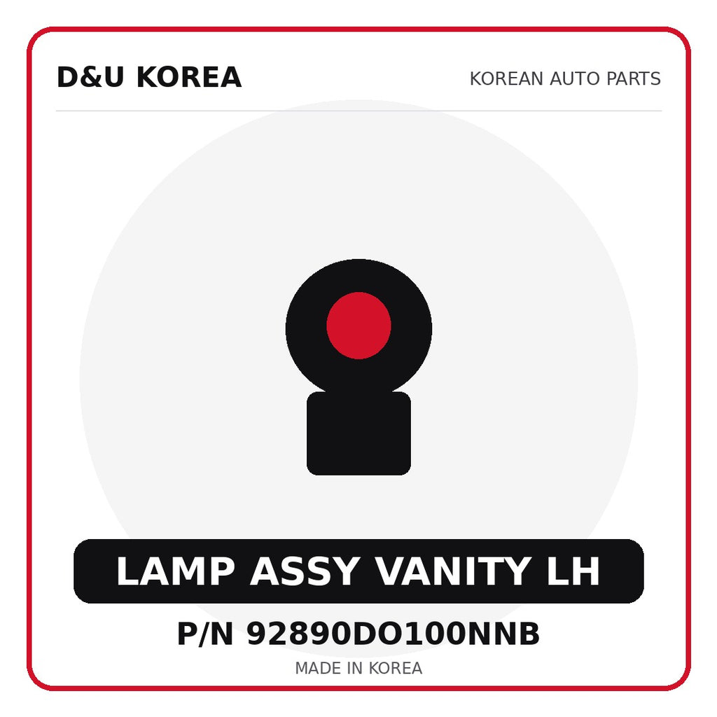 Genuine Mobis LAMP ASSY VANITY LH 92890DO100NNB for Korean vehicles | D&U Korea