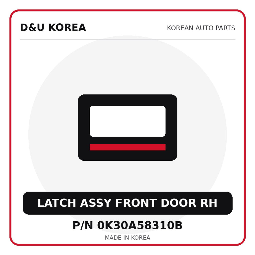 Genuine Mobis LATCH ASSY FRONT DOOR RH 0K30A58310B - Korean auto parts from D&U Korea