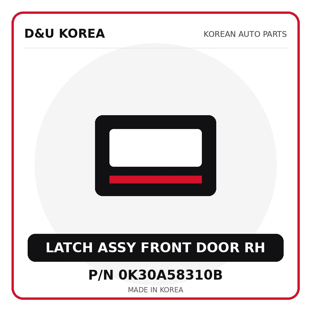 Genuine Mobis LATCH ASSY FRONT DOOR RH 0K30A58310B - Korean auto parts from D&U Korea
