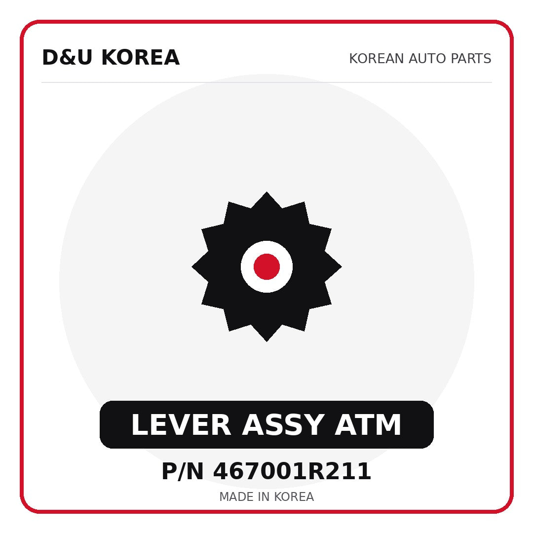Genuine Mobis LEVER ASSY ATM 467001R211 - Korean auto parts from D&U Korea