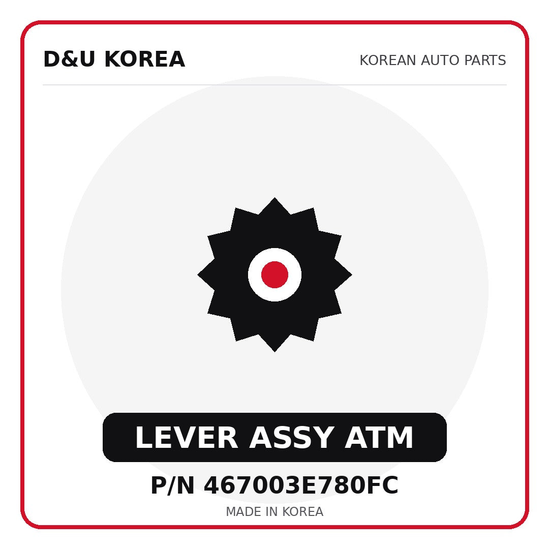 Genuine Mobis LEVER ASSY ATM 467003E780FC - Korean auto parts from D&U Korea