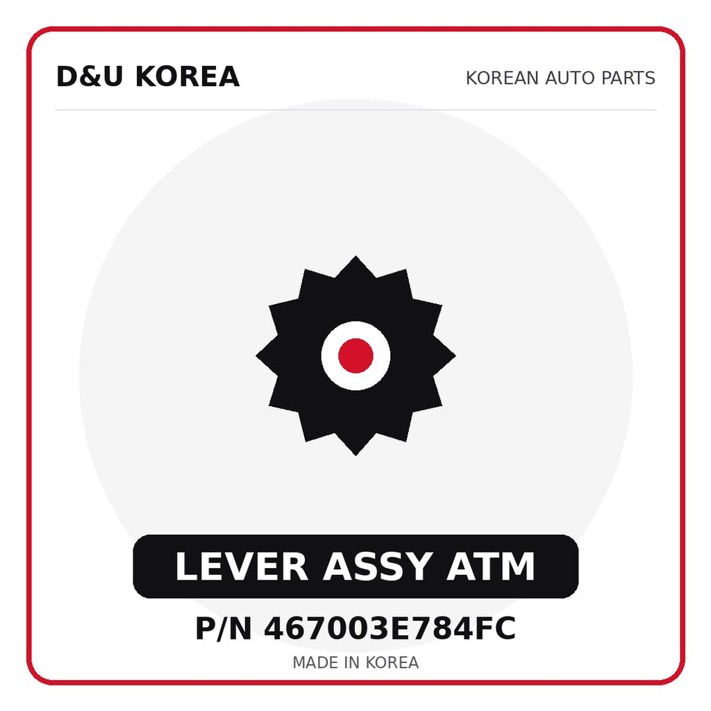 Genuine Mobis LEVER ASSY ATM 467003E784FC for Korean vehicles | D&U Korea