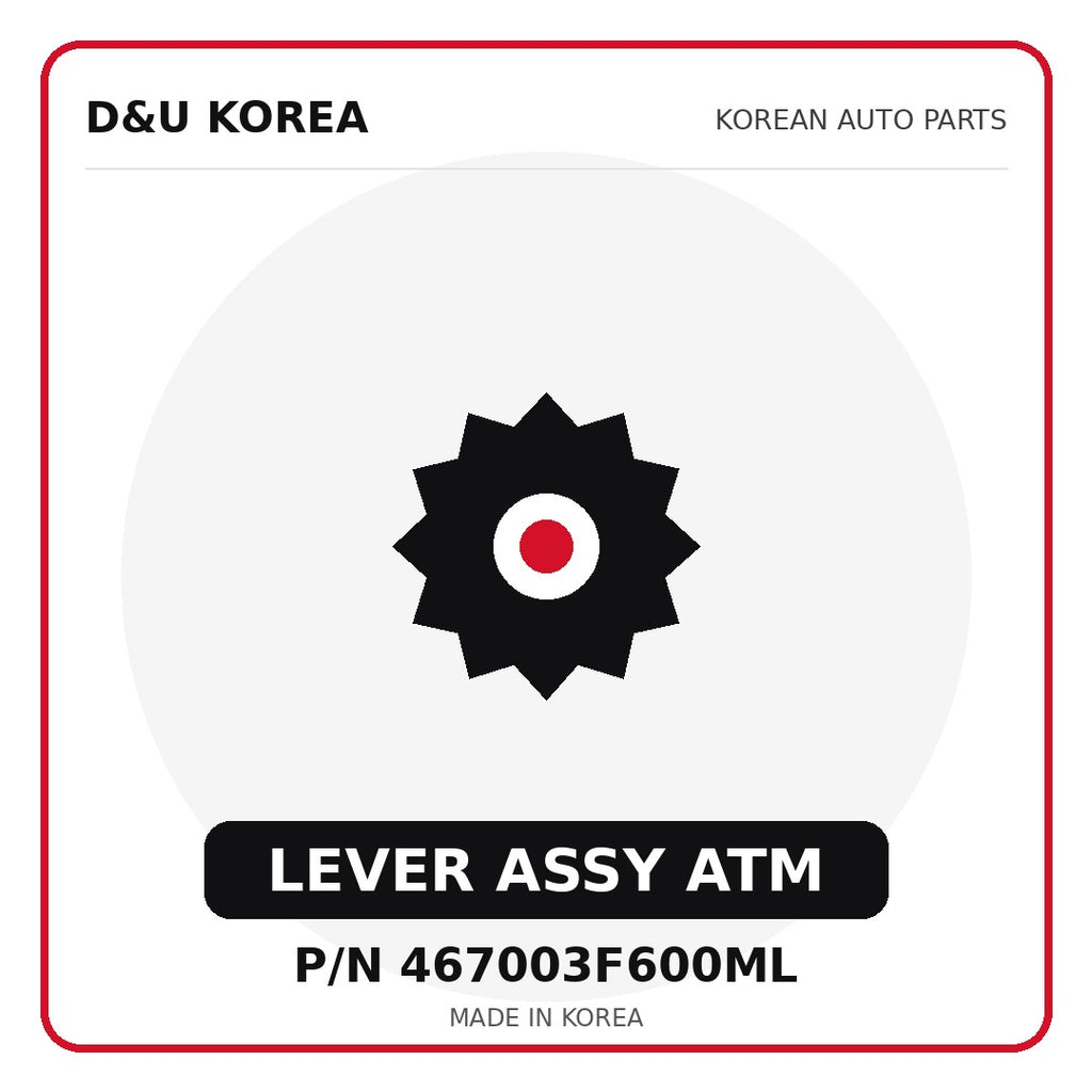 Genuine Mobis LEVER ASSY ATM 467003F600ML - Korean auto parts from D&U Korea