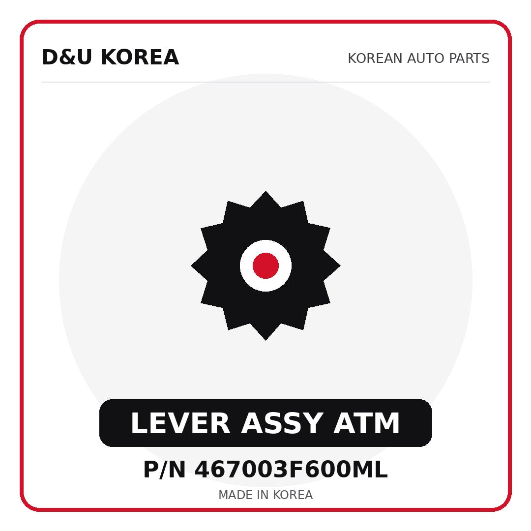 Genuine Mobis LEVER ASSY ATM 467003F600ML - Korean auto parts from D&U Korea