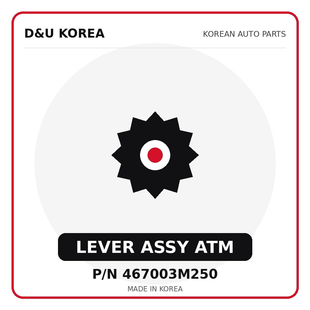 Genuine Mobis LEVER ASSY ATM 467003M250 - Korean auto parts from D&U Korea