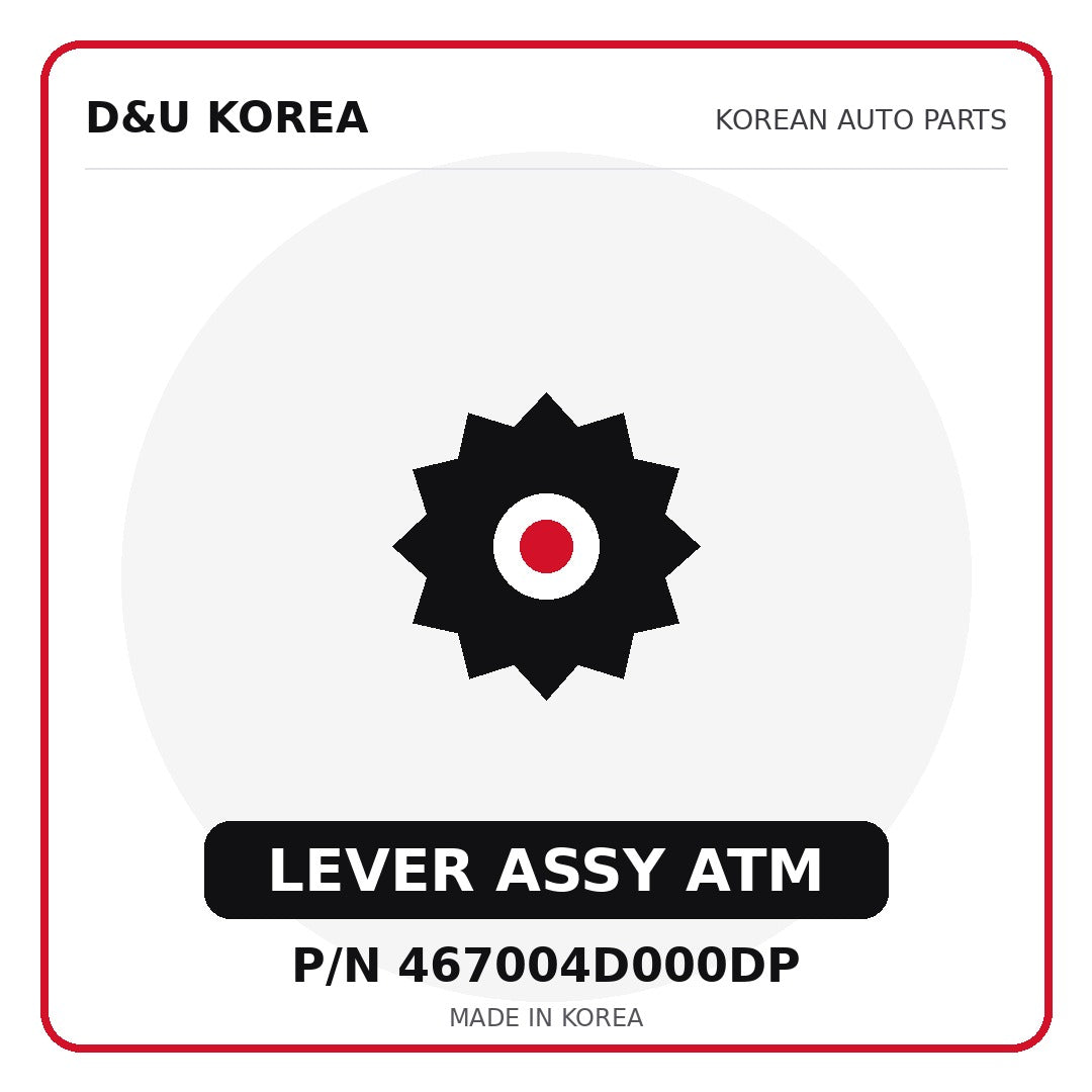 Genuine Mobis LEVER ASSY ATM 467004D000DP - Korean auto parts from D&U Korea