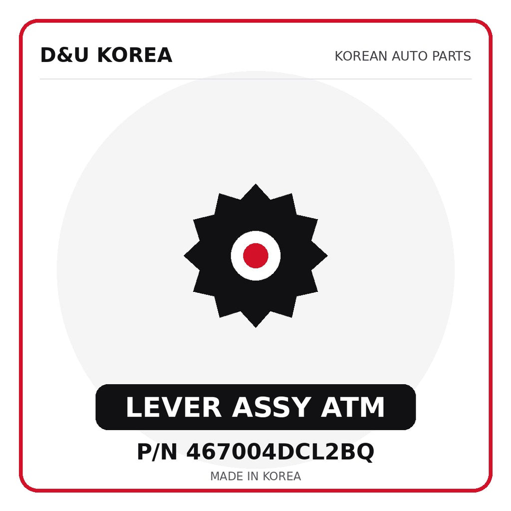 Genuine Mobis LEVER ASSY ATM 467004DCL2BQ - Korean auto parts from D&U Korea