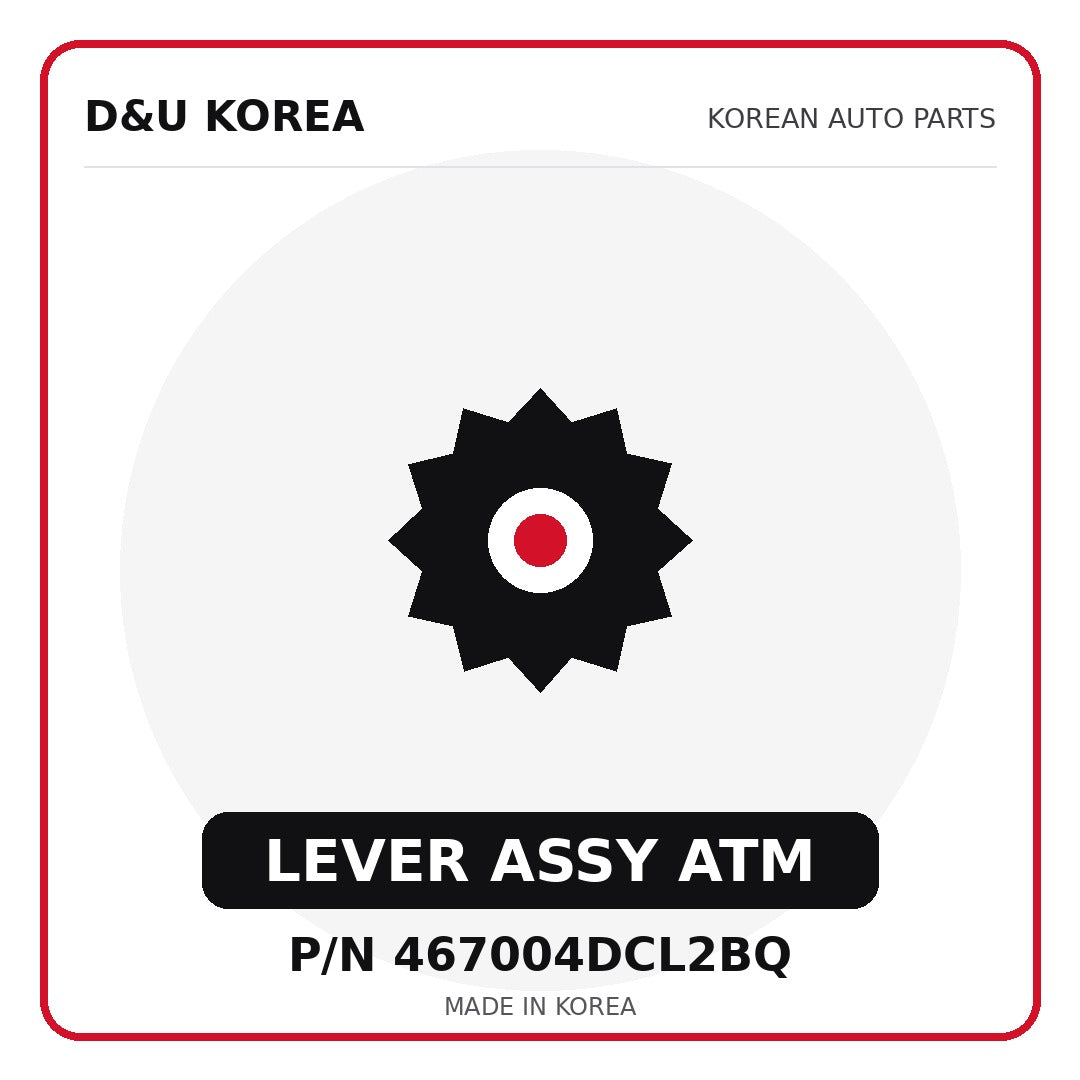 Genuine Mobis LEVER ASSY ATM 467004DCL2BQ - Korean auto parts from D&U Korea