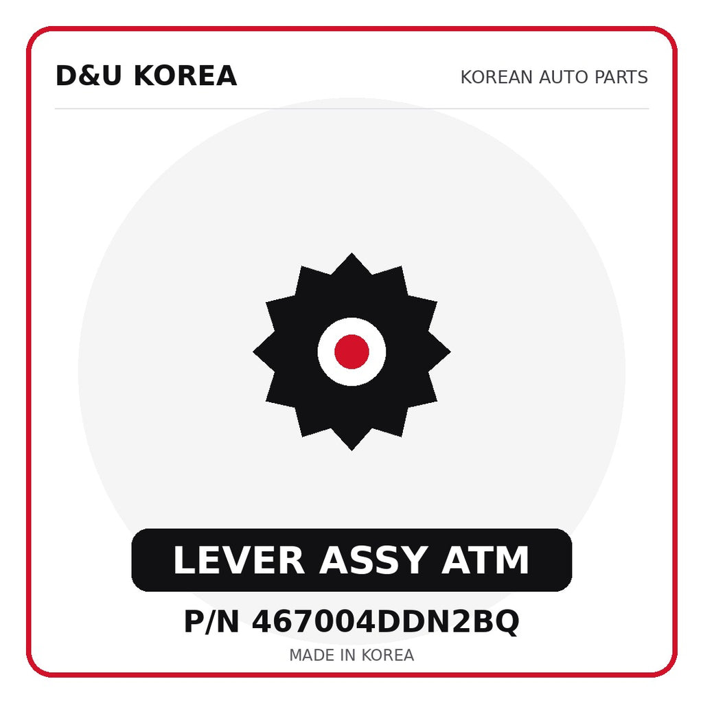 Genuine Mobis LEVER ASSY ATM 467004DDN2BQ - Korean auto parts from D&U Korea