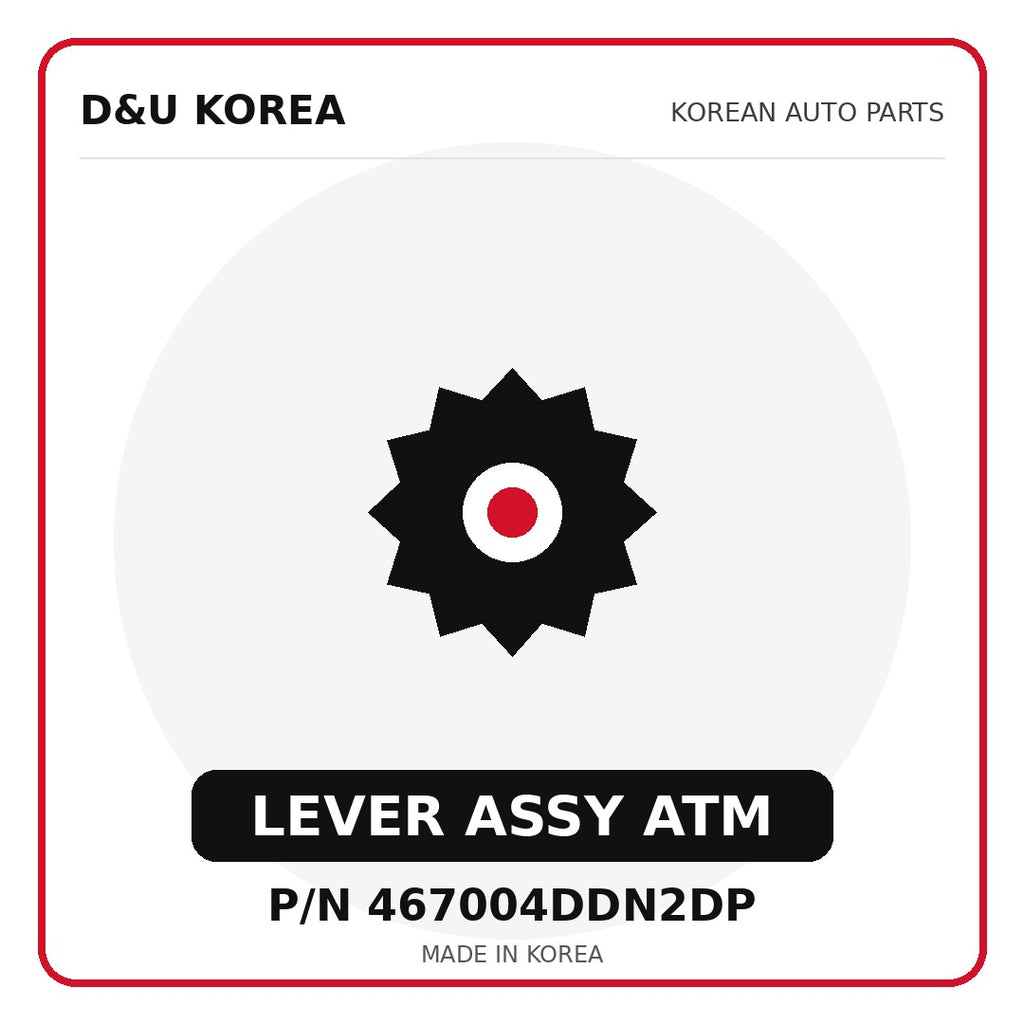 Genuine Mobis LEVER ASSY ATM 467004DDN2DP - Korean auto parts from D&U Korea