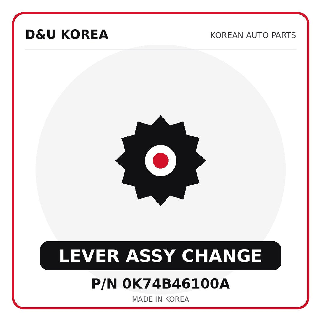 Genuine Mobis LEVER ASSY CHANGE 0K74B46100A - Korean auto parts from D&U Korea