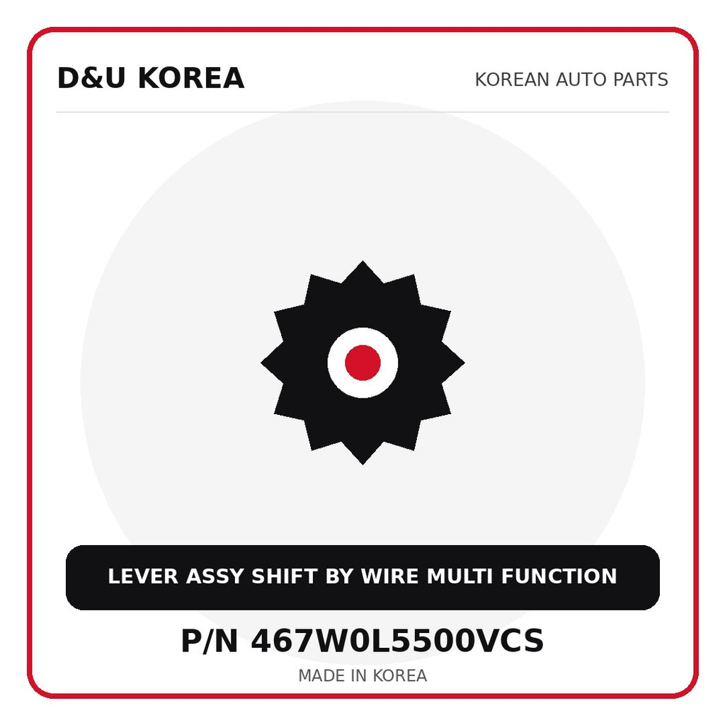 Genuine Mobis LEVER ASSY SHIFT BY WIRE MULTI FUNCTION 467W0L5500VCS - Korean auto parts from D&U Korea