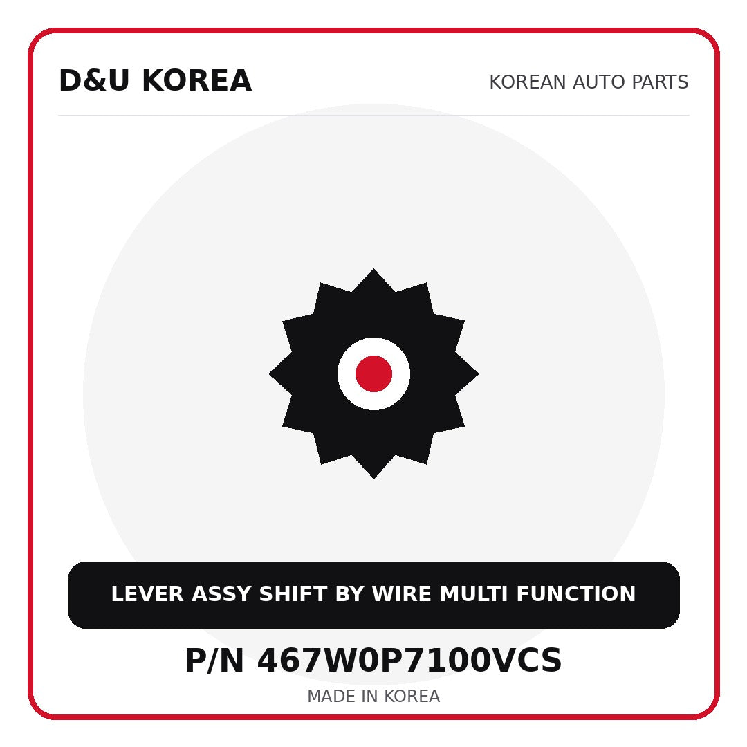 Genuine Mobis LEVER ASSY SHIFT BY WIRE MULTI FUNCTION 467W0P7100VCS - Korean auto parts from D&U Korea