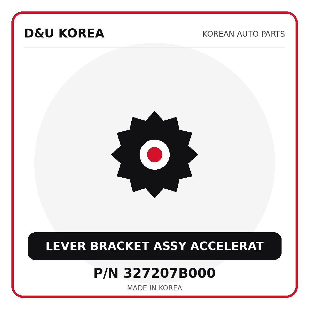 Genuine Mobis LEVER BRACKET ASSY ACCELERAT 327207B000 - Korean auto parts from D&U Korea