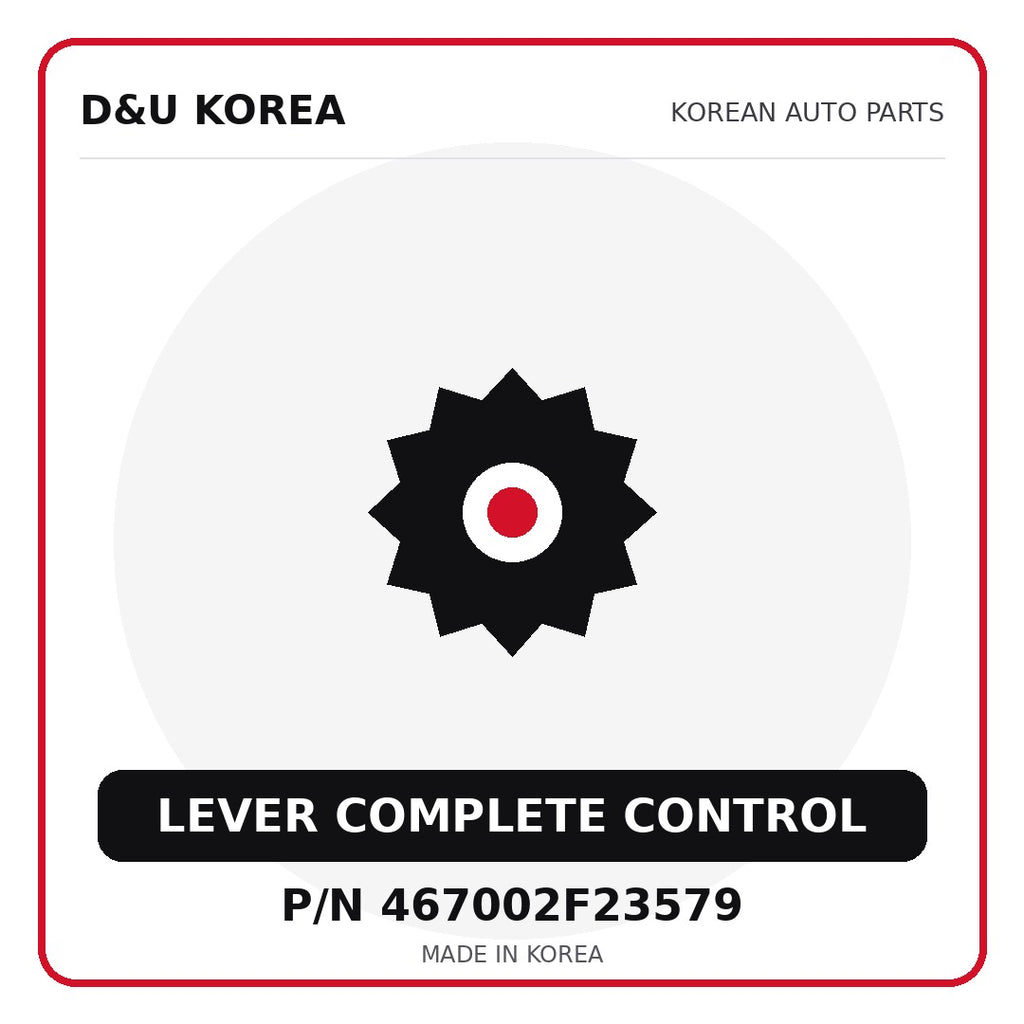 Genuine Mobis LEVER COMPLETE CONTROL 467002F23579 - Korean auto parts from D&U Korea