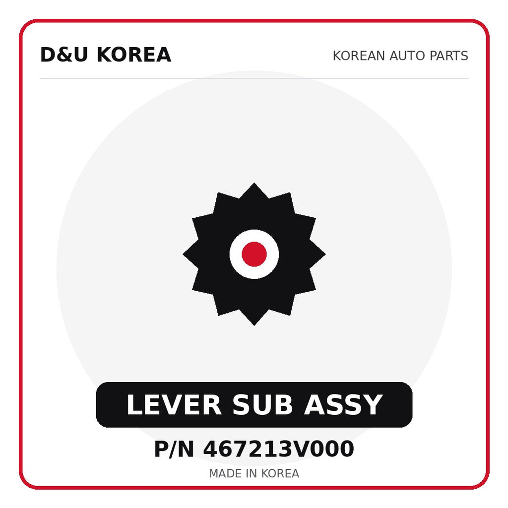 Genuine Mobis LEVER SUB ASSY 467213V000 - Korean auto parts from D&U Korea