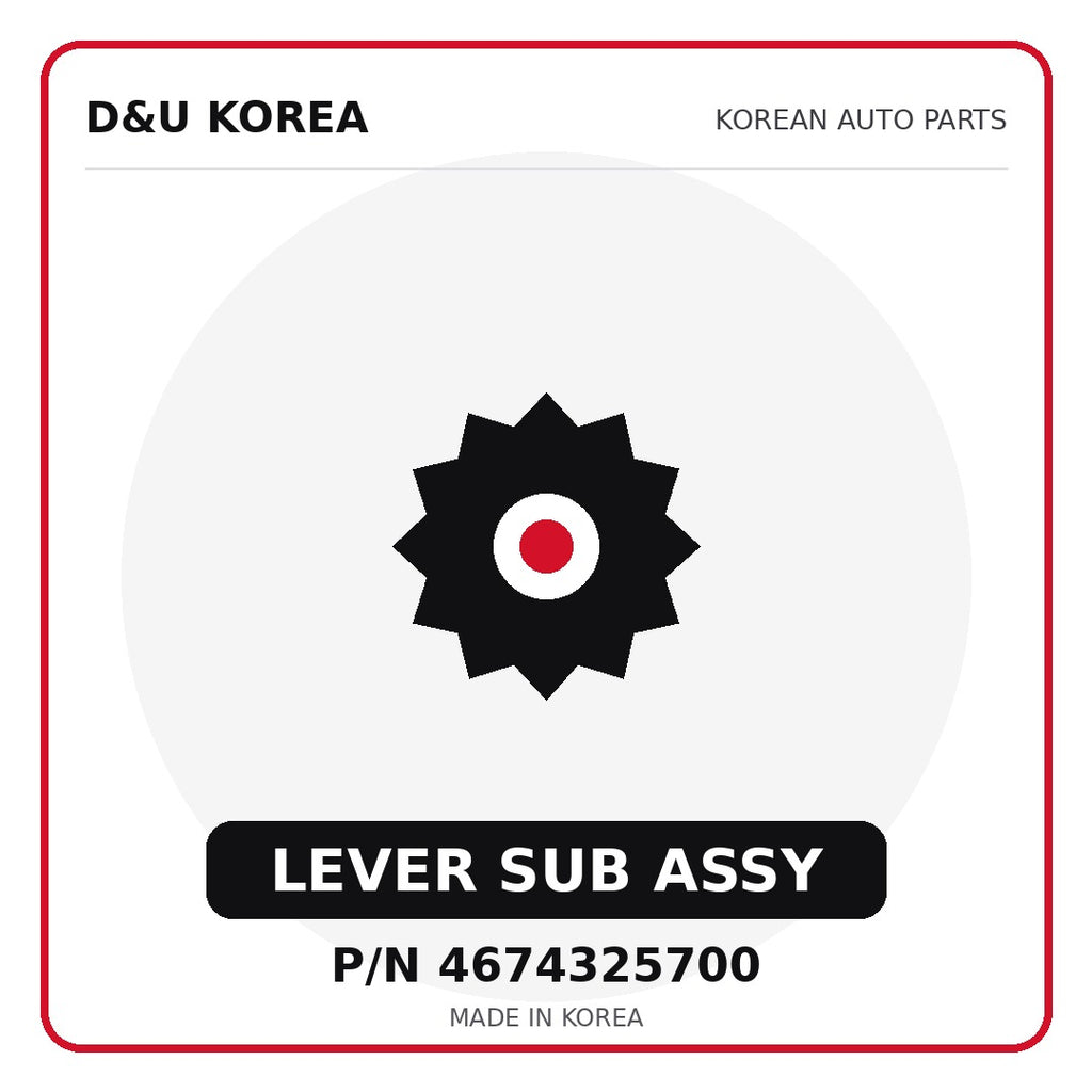 Genuine Mobis LEVER SUB ASSY 4674325700 - Korean auto parts from D&U Korea