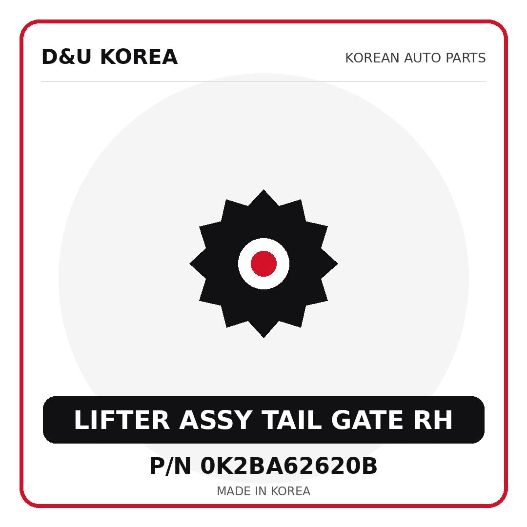 Genuine Mobis LIFTER ASSY TAIL GATE RH 0K2BA62620B - Korean auto parts from D&U Korea