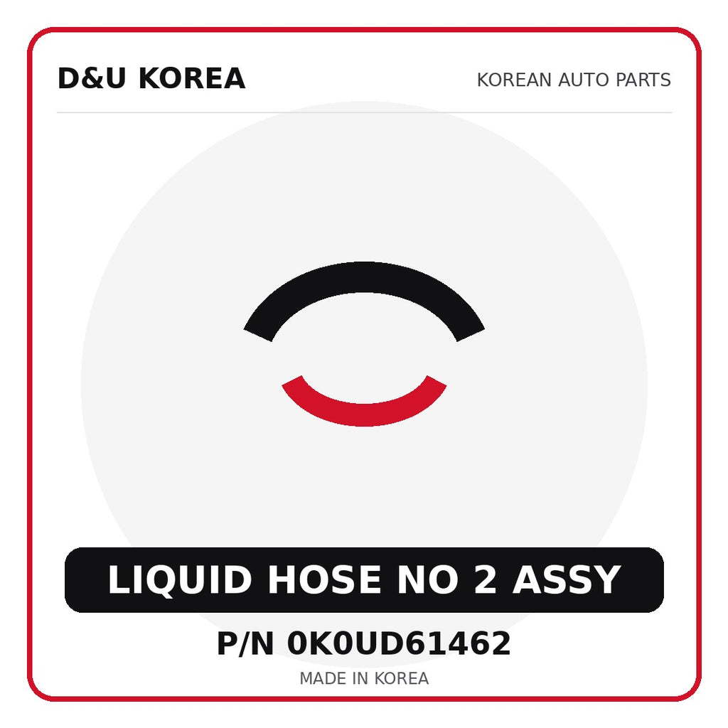Genuine Mobis LIQUID HOSE NO 2 ASSY 0K0UD61462 - Korean auto parts from D&U Korea