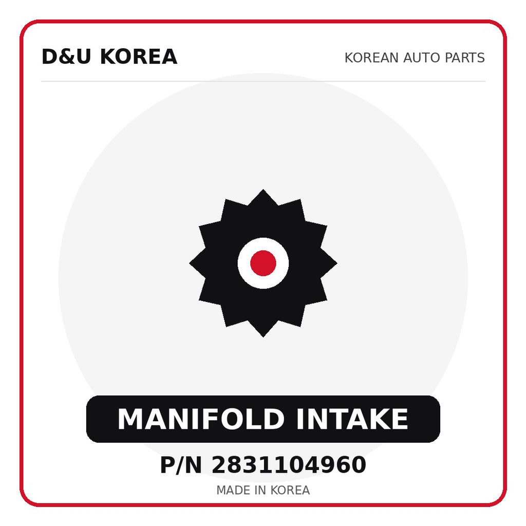 Genuine Mobis MANIFOLD INTAKE 2831104960 - Korean auto parts from D&U Korea