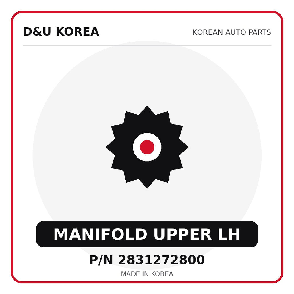 Genuine Mobis MANIFOLD UPPER LH 2831272800 - Korean auto parts from D&U Korea