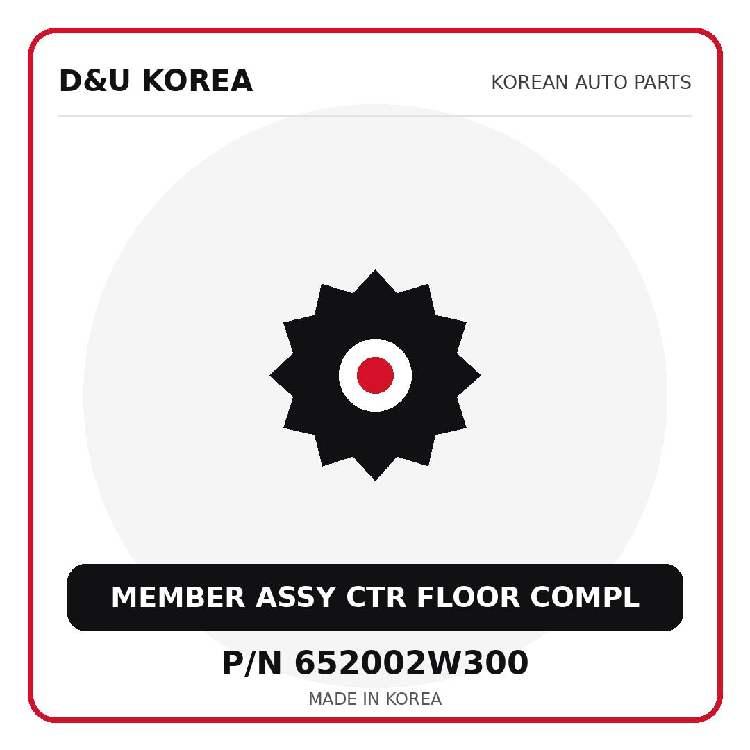Genuine Mobis MEMBER ASSY CTR FLOOR COMPL 652002W300 - Korean auto parts from D&U Korea