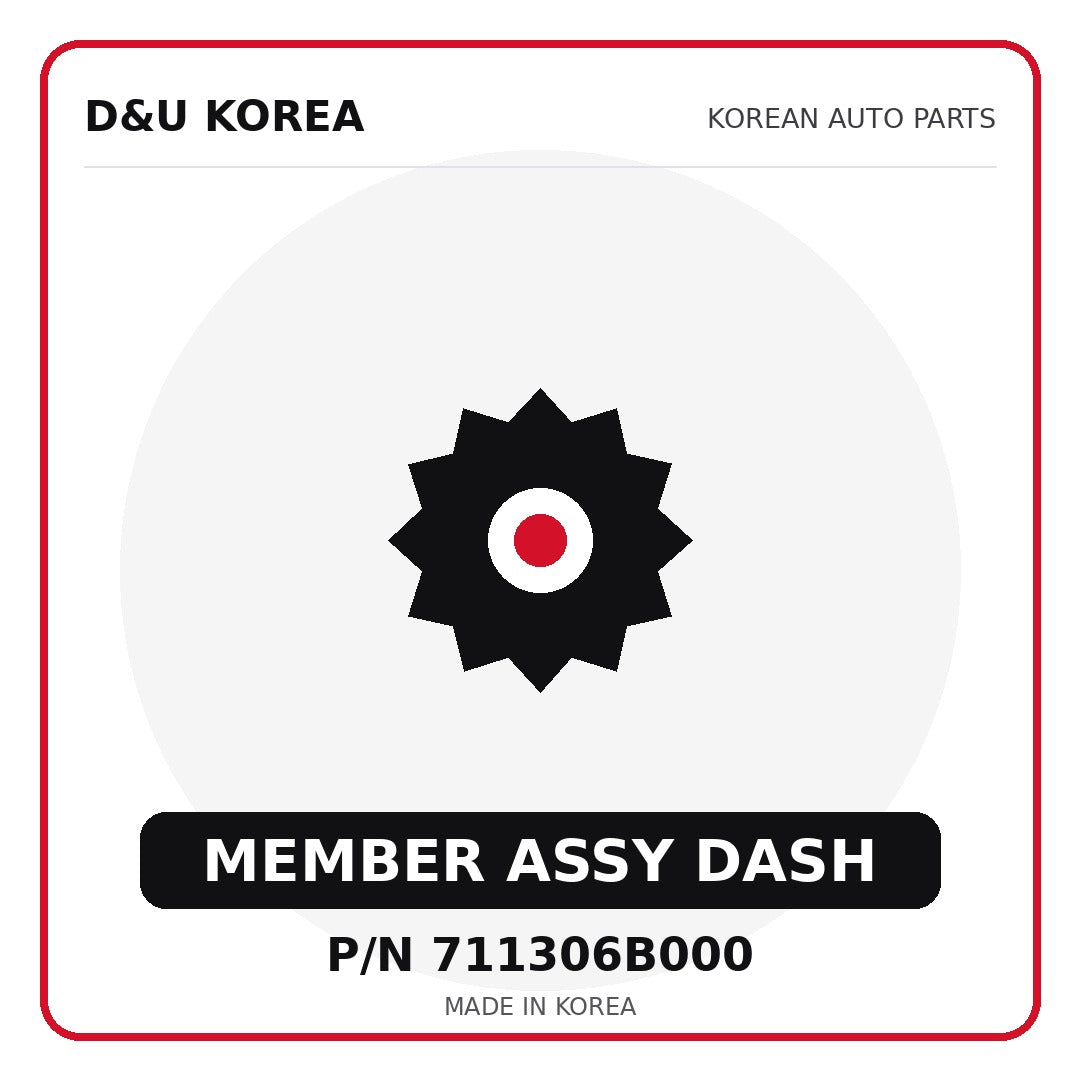 Genuine Mobis MEMBER ASSY DASH 711306B000 - Korean auto parts from D&U Korea