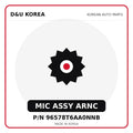 Genuine Mobis MIC ASSY ARNC 96578T6AA0NNB for Korean vehicles | D&U Korea