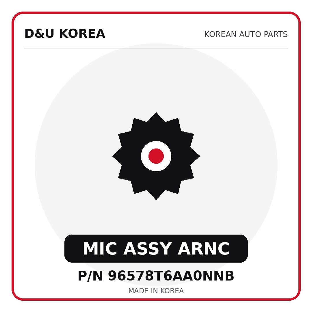 Genuine Mobis MIC ASSY ARNC 96578T6AA0NNB for Korean vehicles | D&U Korea