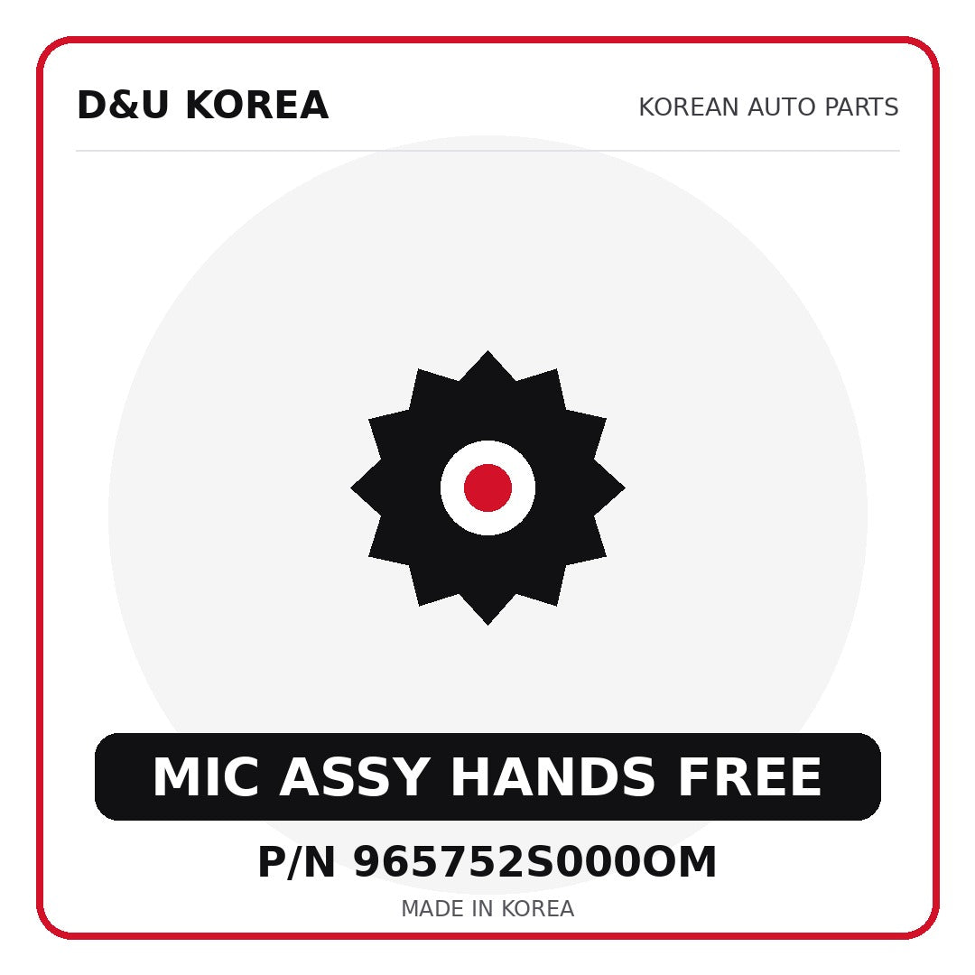 Genuine Mobis MIC ASSY HANDS FREE 965752S000OM for Korean vehicles | D&U Korea