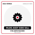 Genuine Mobis MLDG ASSY SIDE SILL A9F37AC000 for Korean vehicles | D&U Korea