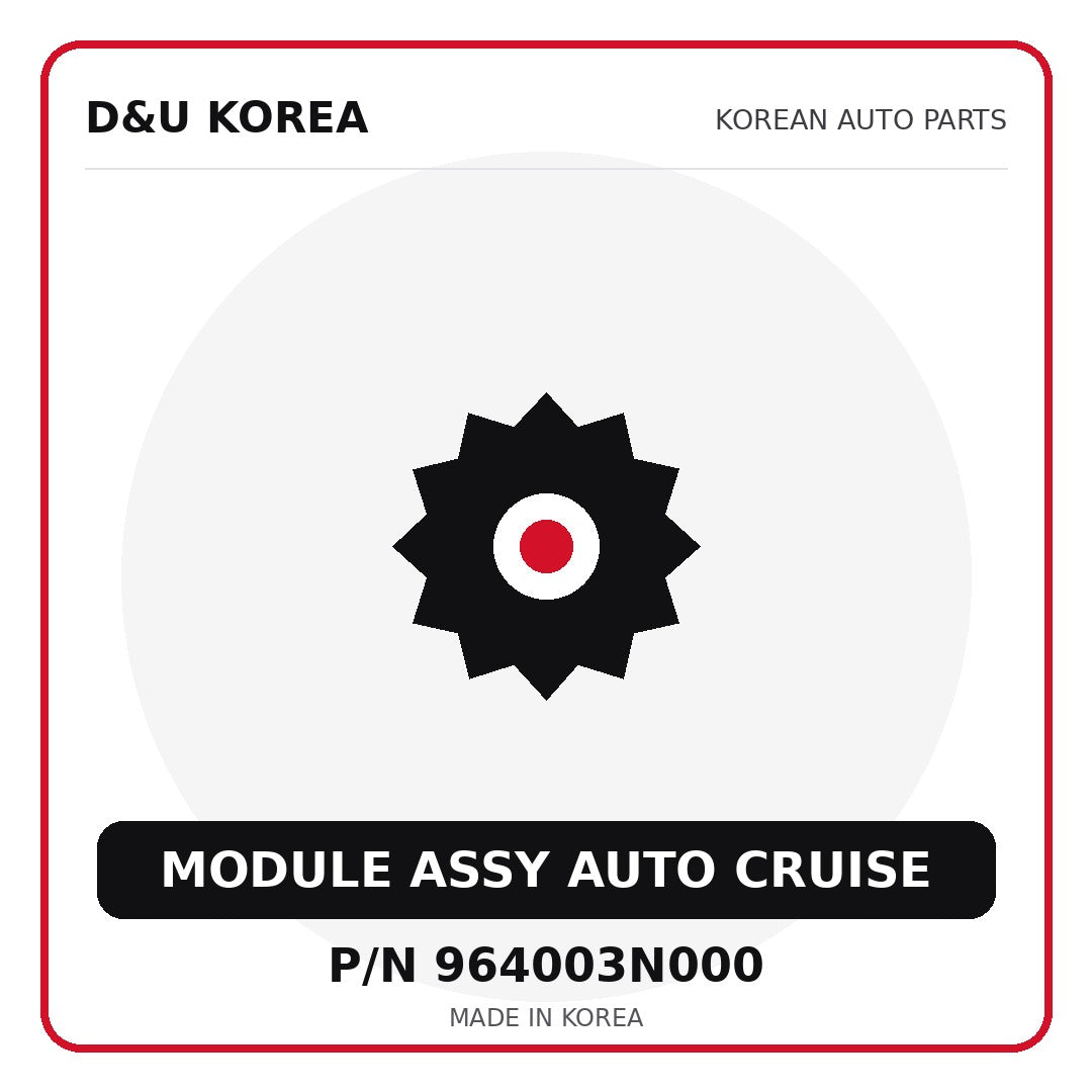 Genuine Mobis MODULE ASSY AUTO CRUISE 964003N000 - Korean auto parts from D&U Korea