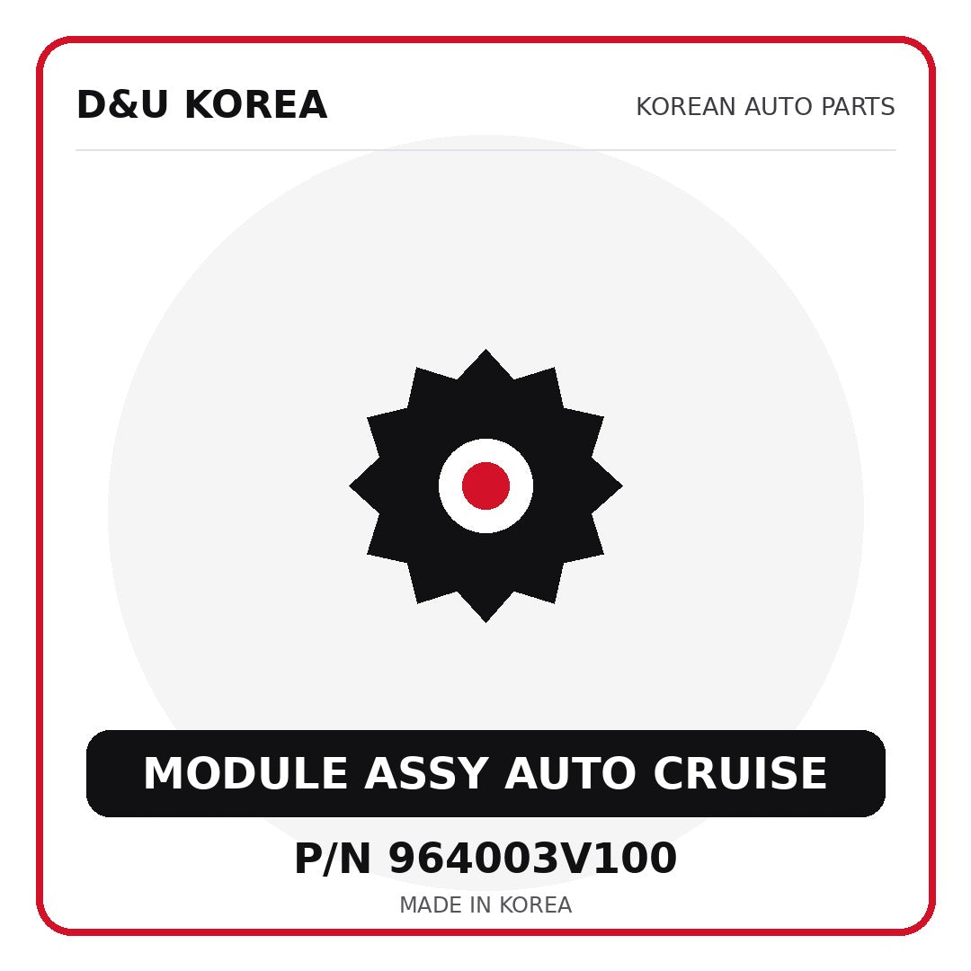 Genuine Mobis MODULE ASSY AUTO CRUISE 964003V100 - Korean auto parts from D&U Korea