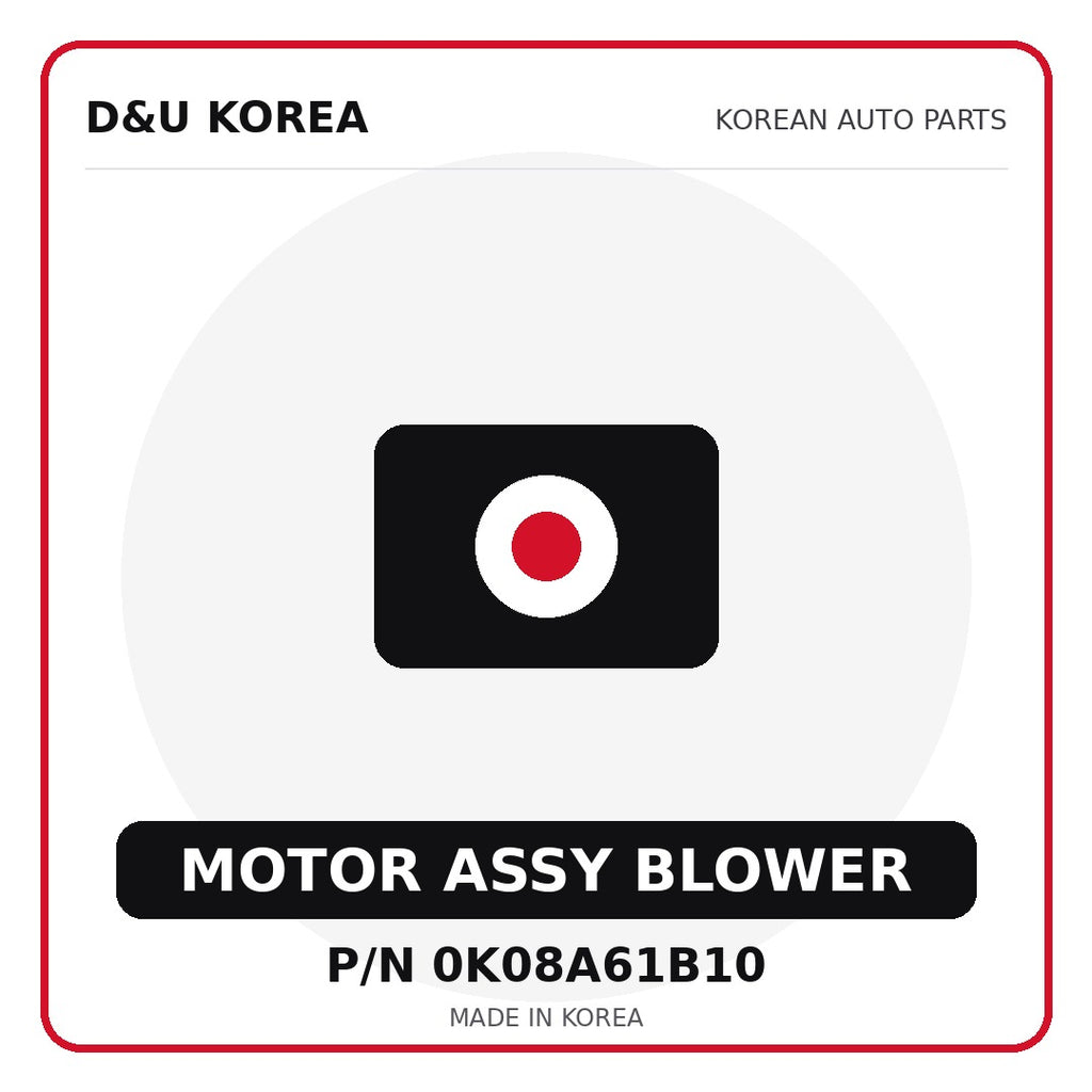 Genuine Mobis MOTOR ASSY BLOWER 0K08A61B10 for Korean vehicles | D&U Korea