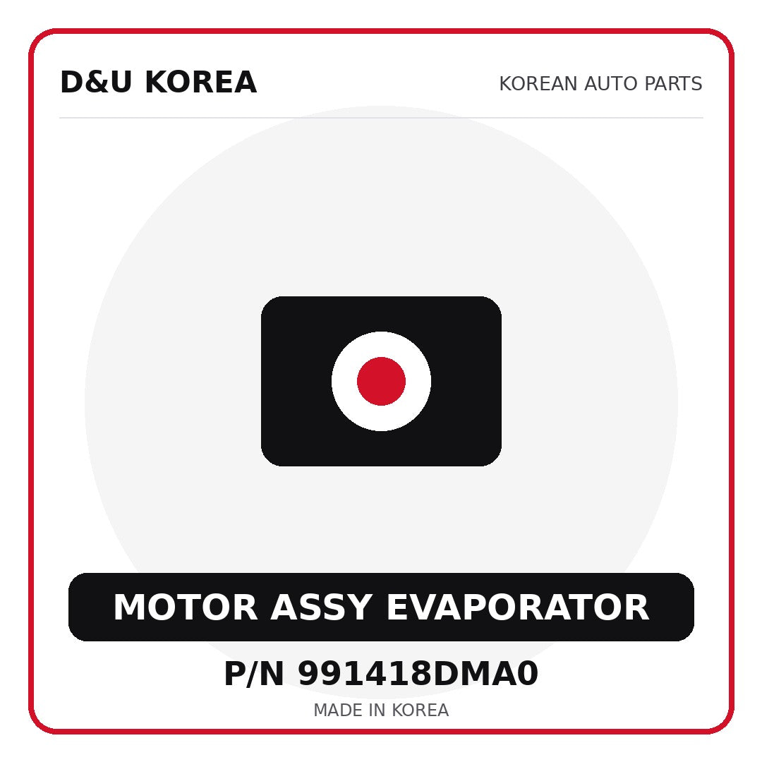 Genuine Mobis MOTOR ASSY EVAPORATOR 991418DMA0 for Korean vehicles | D&U Korea