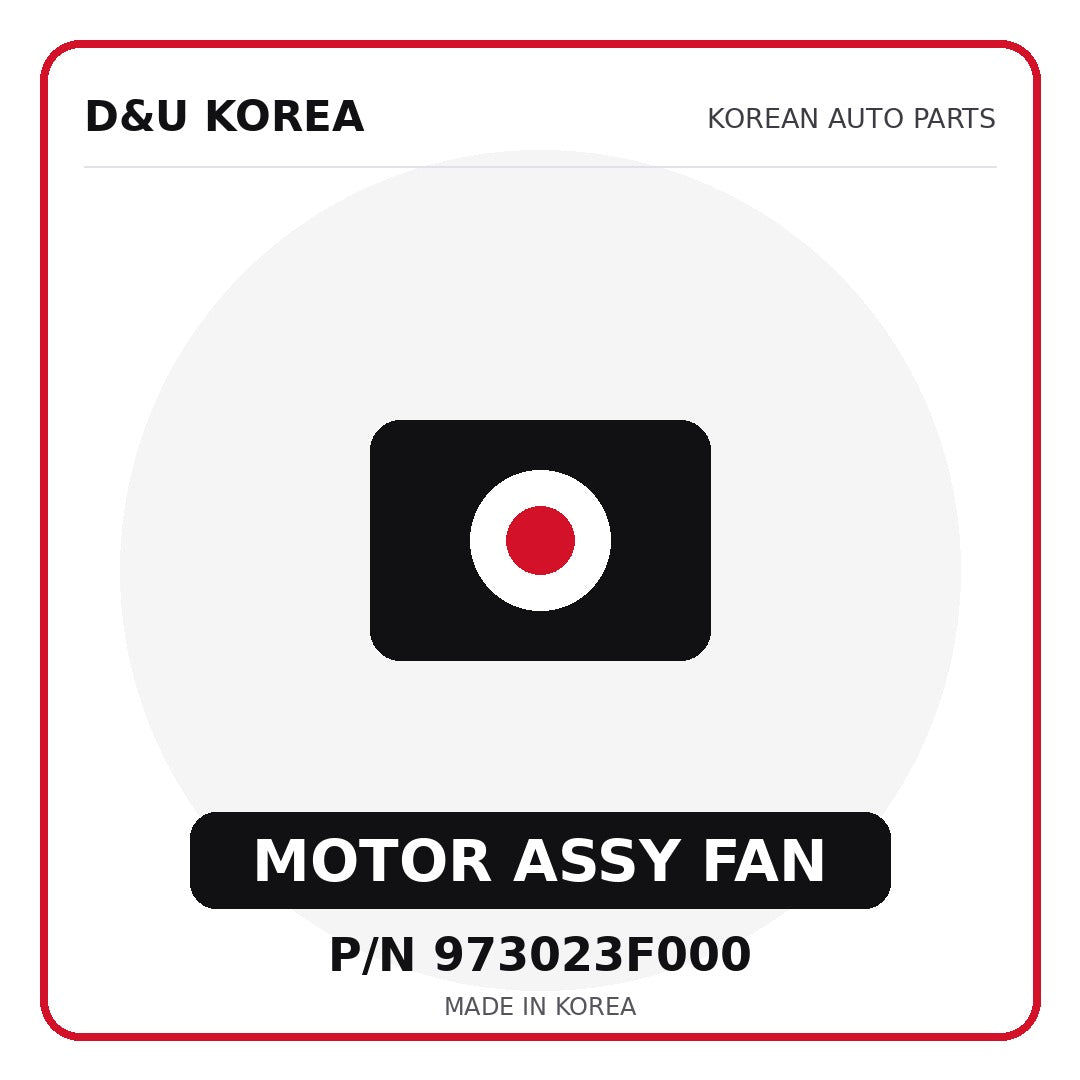 Genuine Mobis MOTOR ASSY FAN 973023F000 for Korean vehicles | D&U Korea